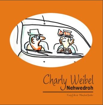 CD Nehwedroh von Mundartsänger Charly Weibel aus Reilingen